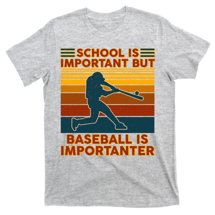 School Is Important But Baseball Is Importanter T-Shirt