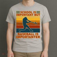 School Is Important But Baseball Is Importanter T-Shirt