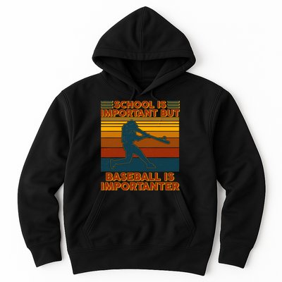 School Is Important But Baseball Is Importanter Hoodie