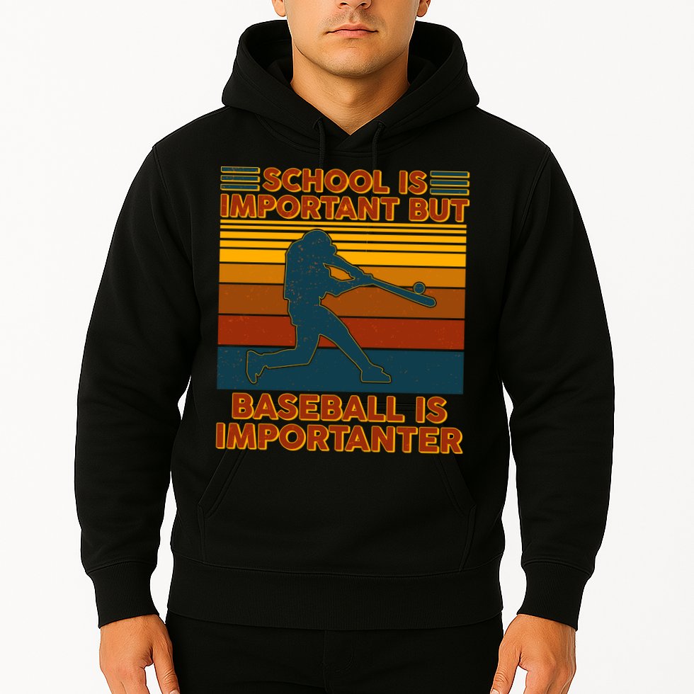 School Is Important But Baseball Is Importanter Hoodie