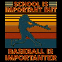 School Is Important But Baseball Is Importanter Apron