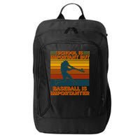 School Is Important But Baseball Is Importanter City Backpack