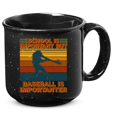 School Is Important But Baseball Is Importanter 15oz Campfire Ceramic Mug