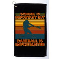 School Is Important But Baseball Is Importanter Golf Towel