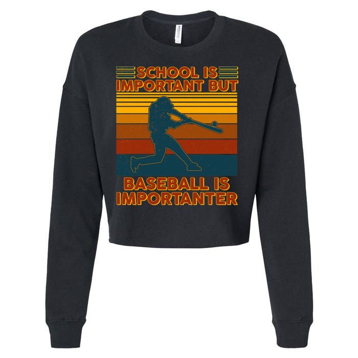 School Is Important But Baseball Is Importanter Cropped Pullover Crew