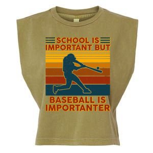 School Is Important But Baseball Is Importanter Garment-Dyed Women's Muscle Tee