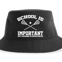 School Is Important But Lacrosse Is Importanter Sustainable Bucket Hat