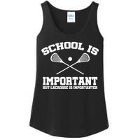 School Is Important But Lacrosse Is Importanter Ladies Essential Tank