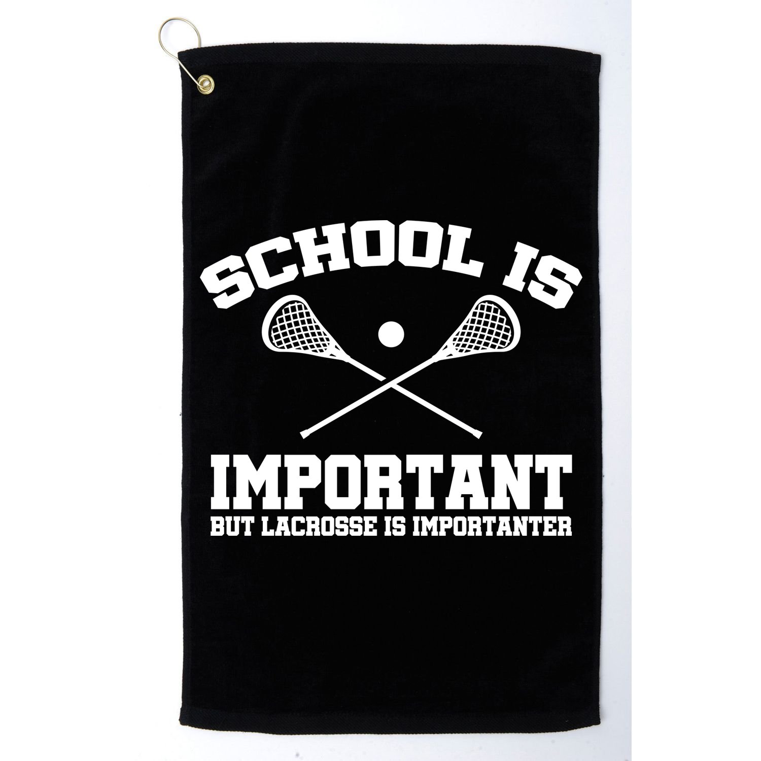 School Is Important But Lacrosse Is Importanter Golf Towel