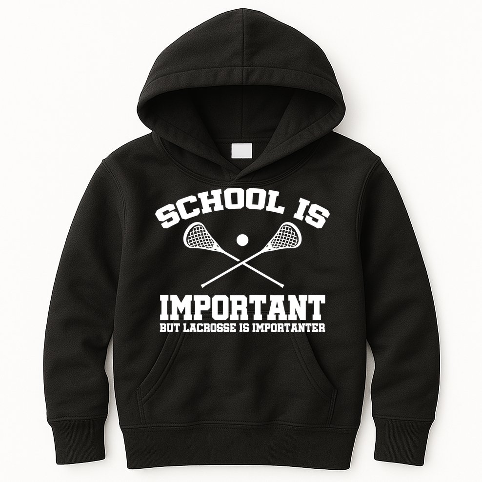 School Is Important But Lacrosse Is Importanter Kids Hoodie