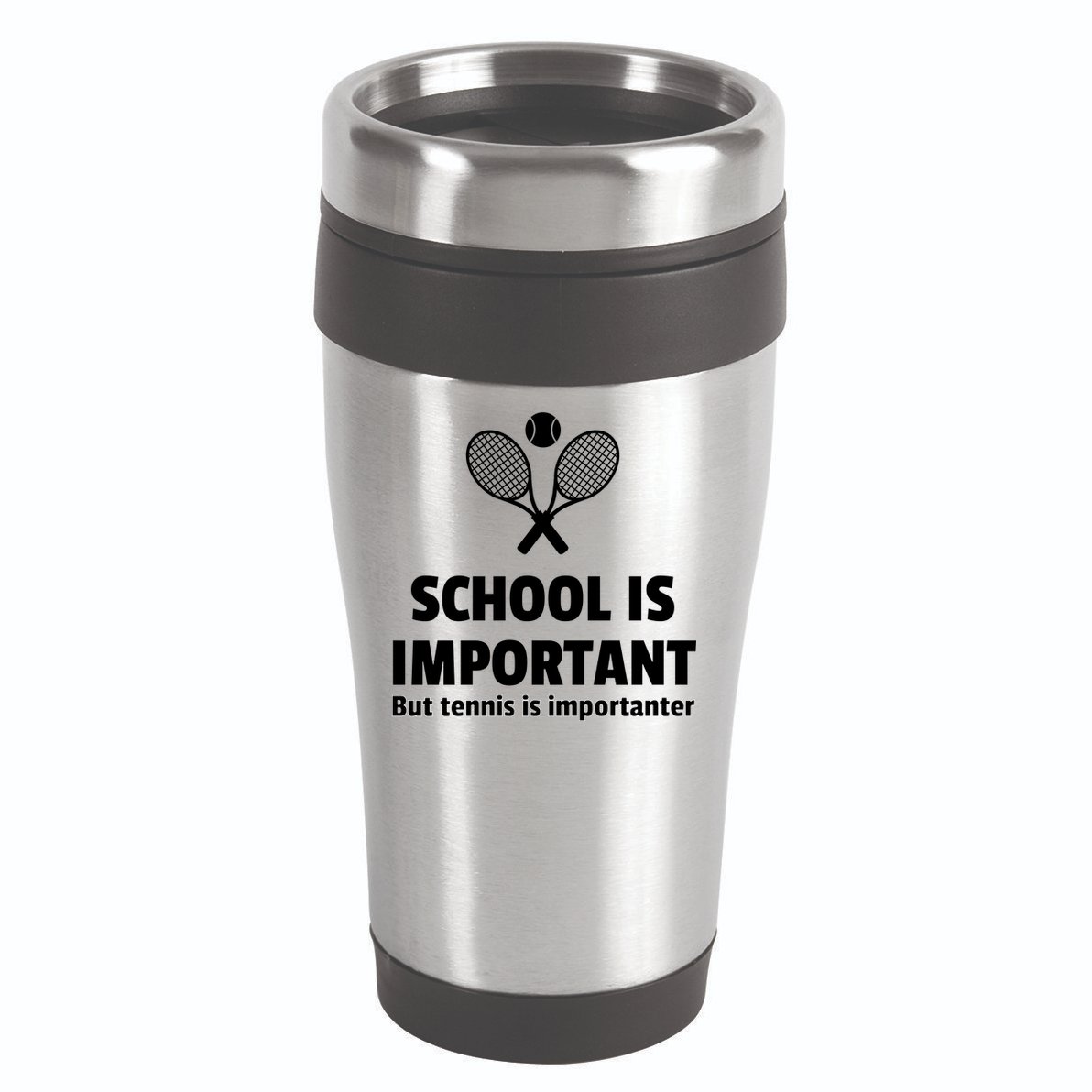 School Is important But Tennis Is Importanter 16oz Travel Tumbler