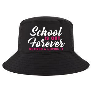 School Is Out Forever Retired Cool Comfort Performance Bucket Hat