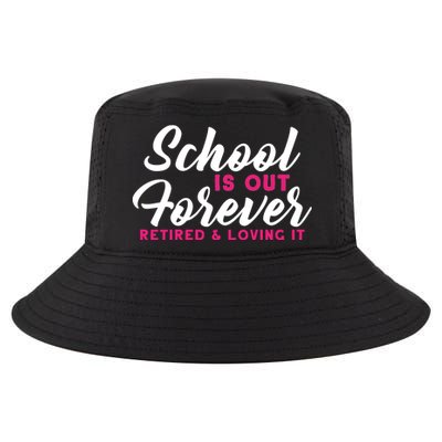 School Is Out Forever Retired Cool Comfort Performance Bucket Hat