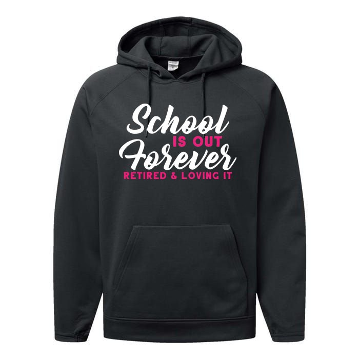 School Is Out Forever Retired Performance Fleece Hoodie