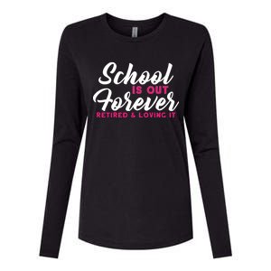 School Is Out Forever Retired Womens Cotton Relaxed Long Sleeve T-Shirt