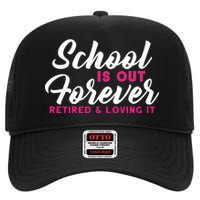 School Is Out Forever Retired High Crown Mesh Back Trucker Hat