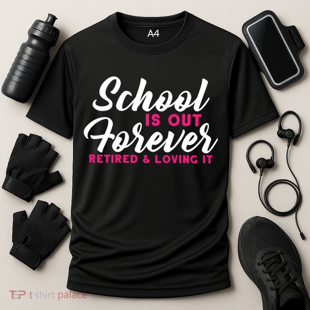 School Is Out Forever Retired Performance Shirt