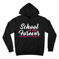 School Is Out Forever Retired Hoodie