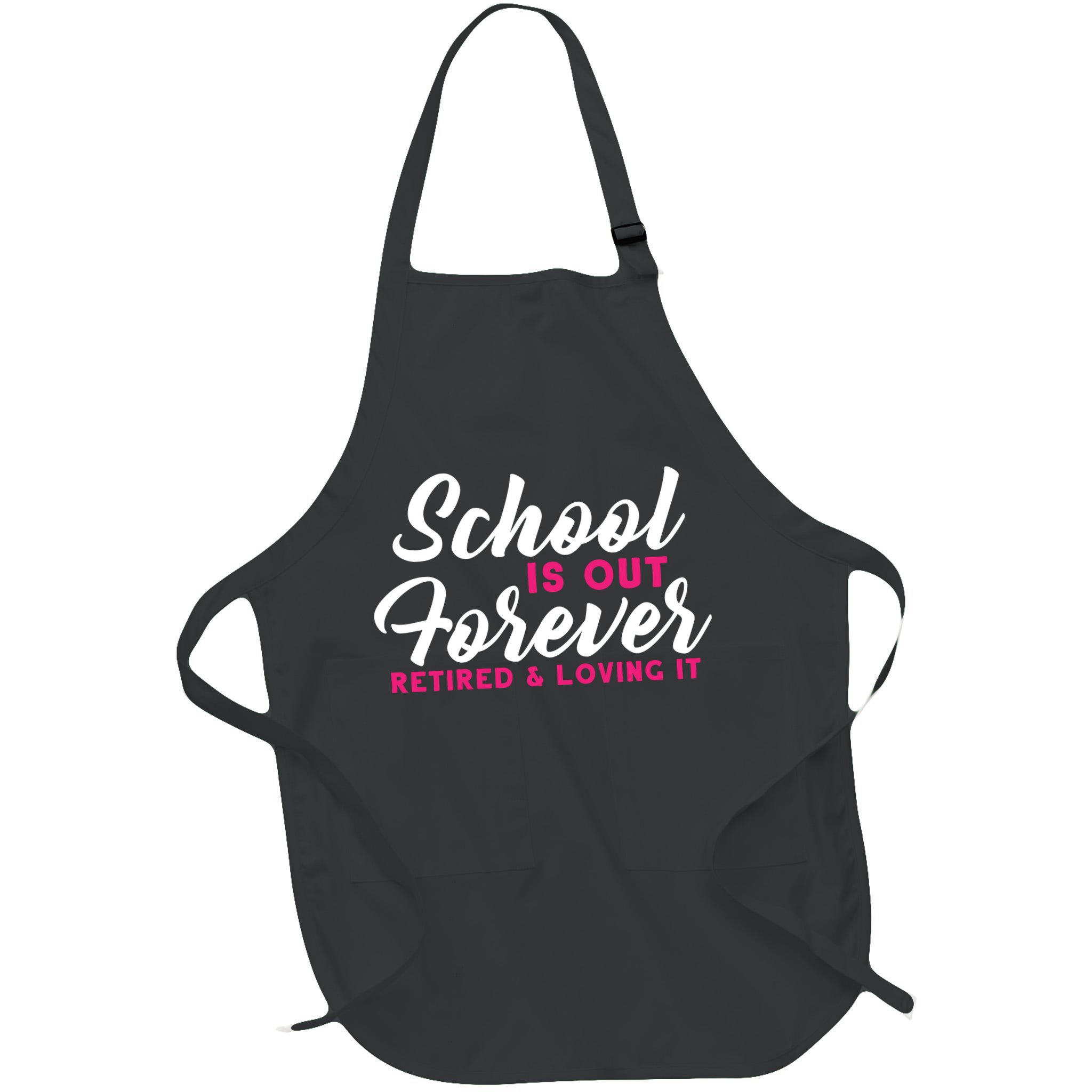 School Is Out Forever Retired Apron
