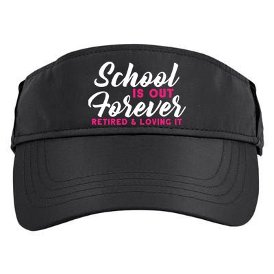 School Is Out Forever Retired Adult Drive Performance Visor