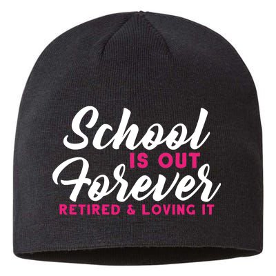 School Is Out Forever Retired Sustainable Beanie