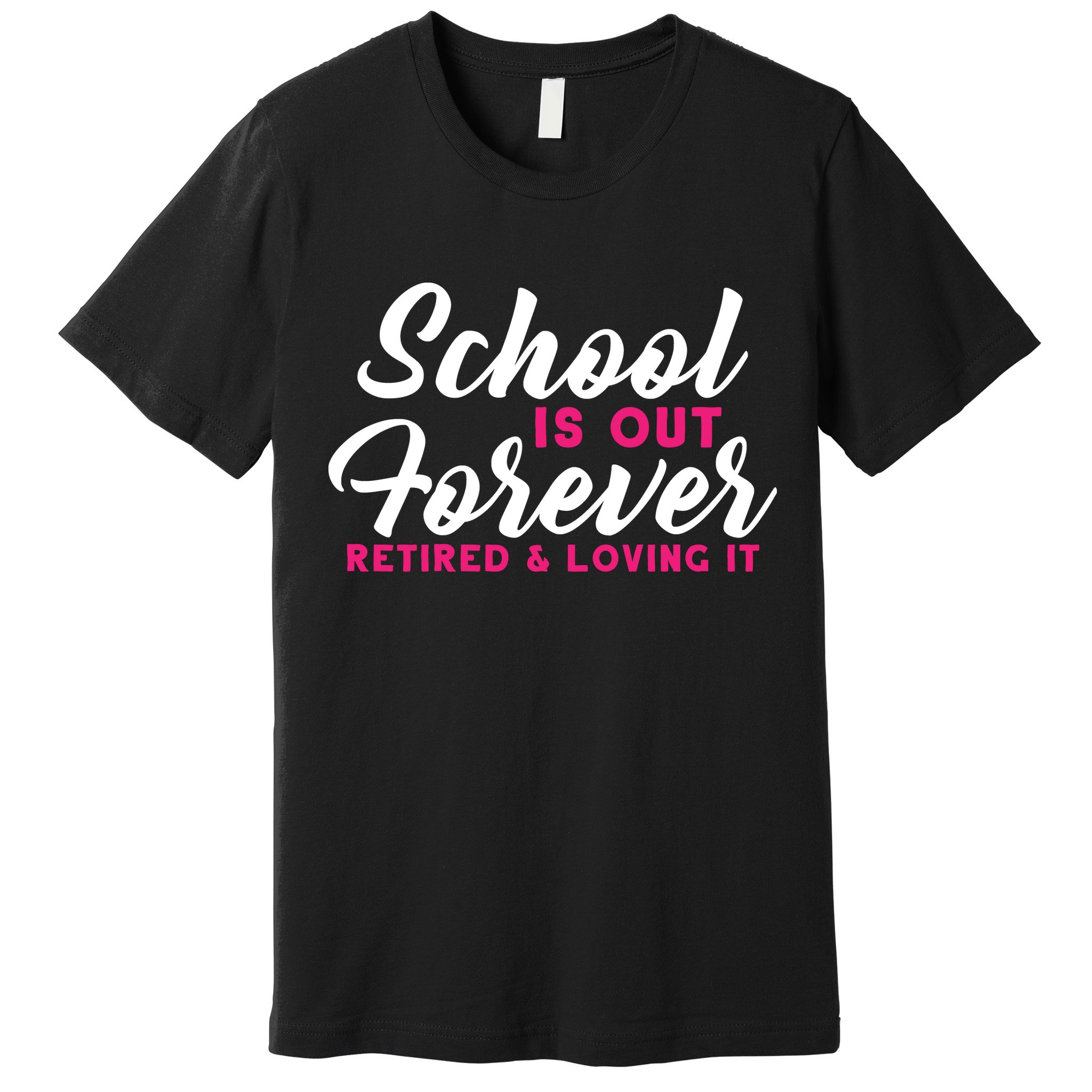 School Is Out Forever Retired Premium T-Shirt