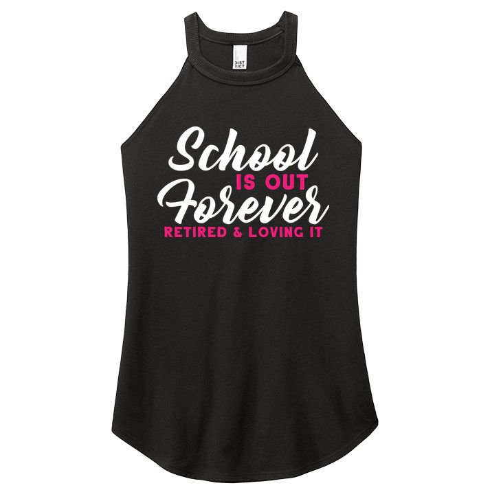 School Is Out Forever Retired Women's Perfect Tri Rocker Tank