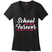 School Is Out Forever Retired Women's V-Neck T-Shirt