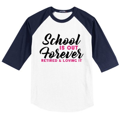 School Is Out Forever Retired Baseball Sleeve Shirt