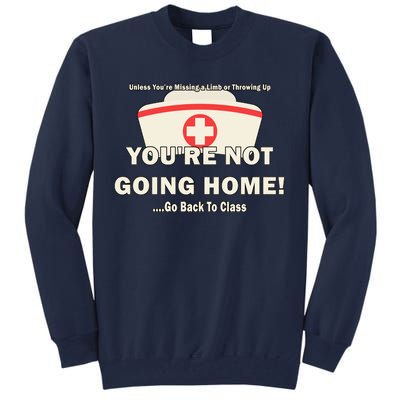 School Nurse Go Back To Class Tall Sweatshirt