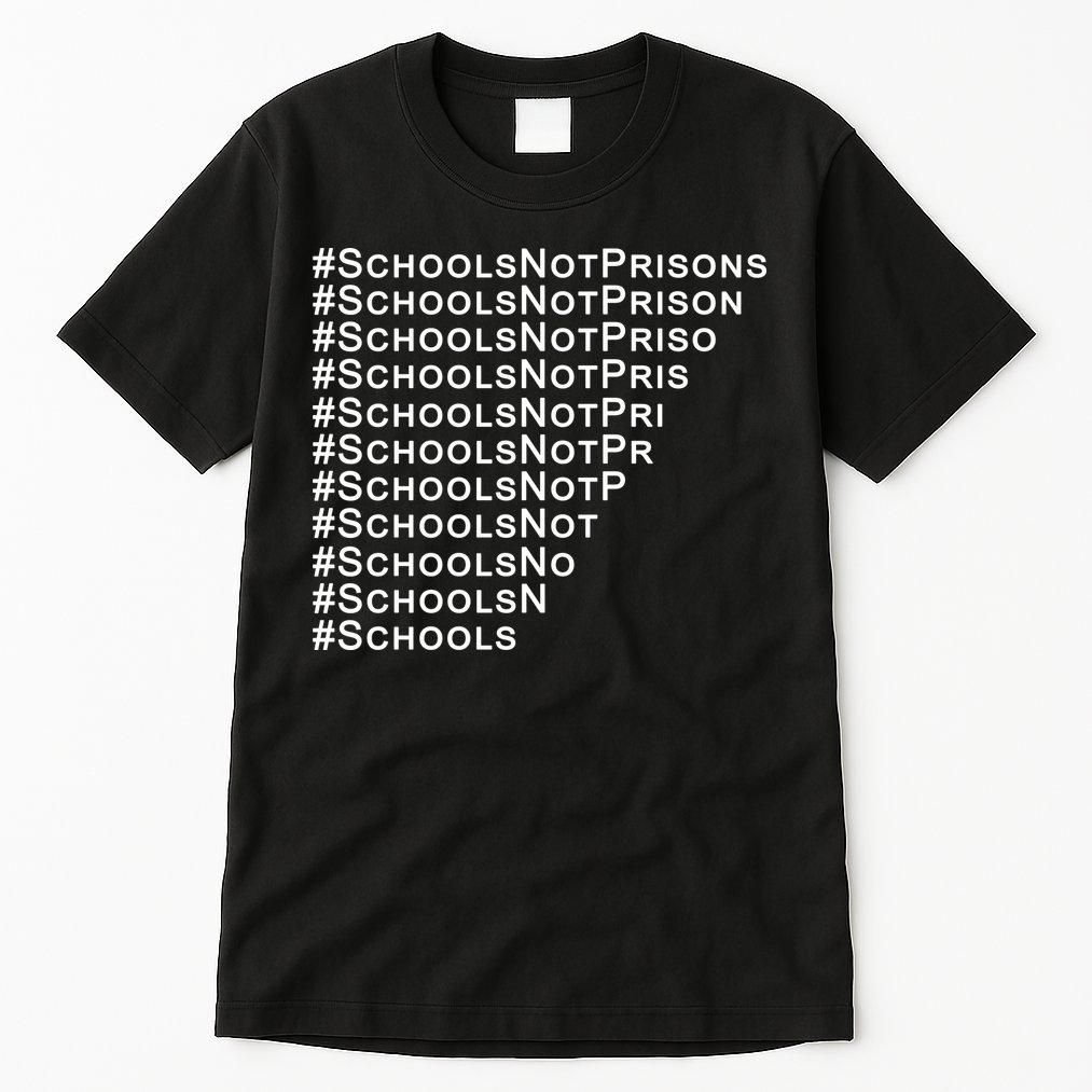 Schools Not Prisons Tall T-Shirt