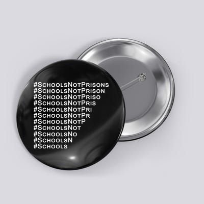 Schools Not Prisons Button