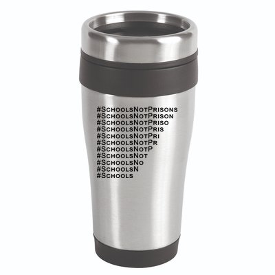 Schools Not Prisons 16oz Travel Tumbler