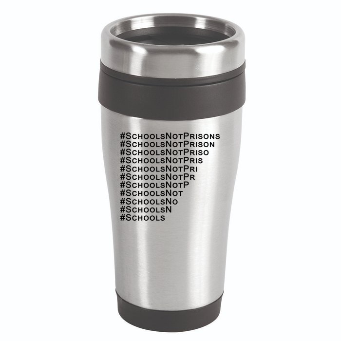 Schools Not Prisons 16oz Travel Tumbler