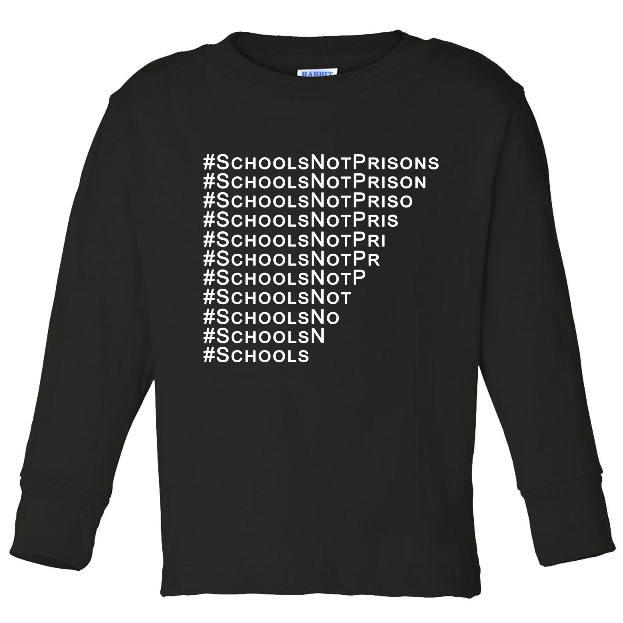Schools Not Prisons Toddler Long Sleeve Shirt