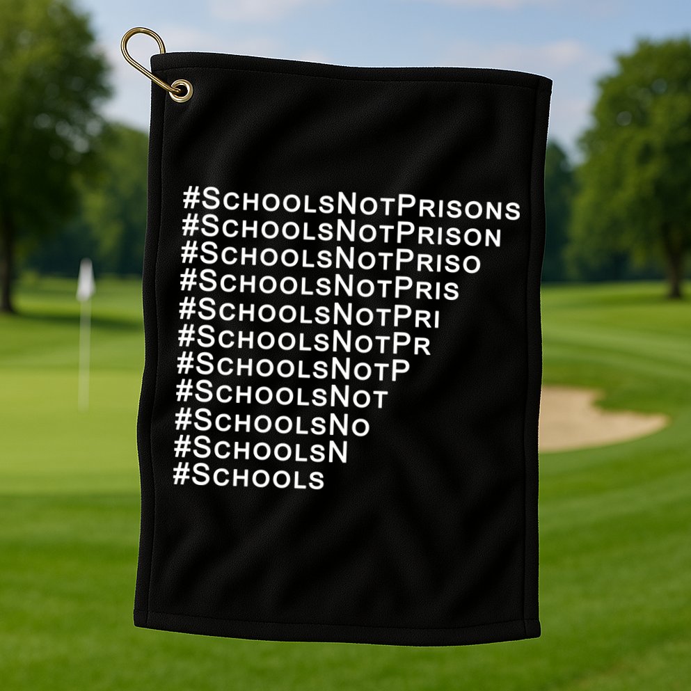 Schools Not Prisons Golf Towel