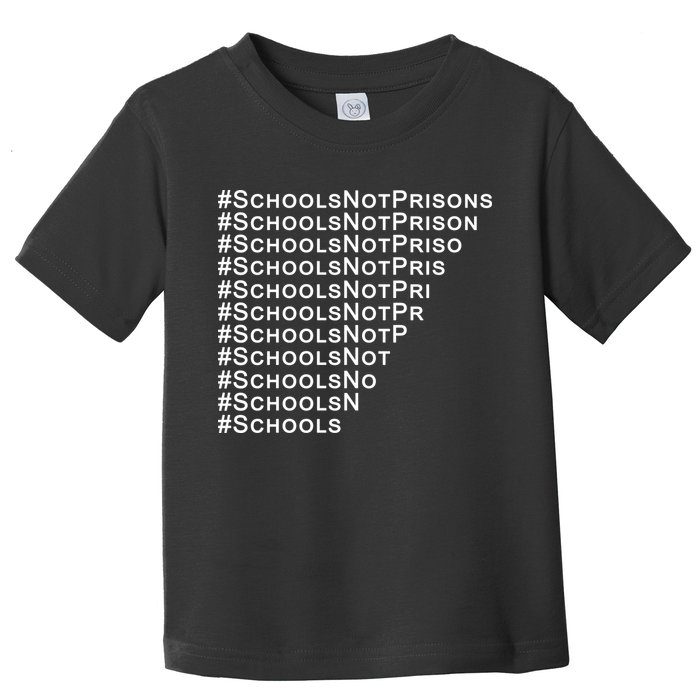 Schools Not Prisons Toddler T-Shirt