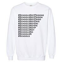Schools Not Prisons Garment-Dyed Sweatshirt