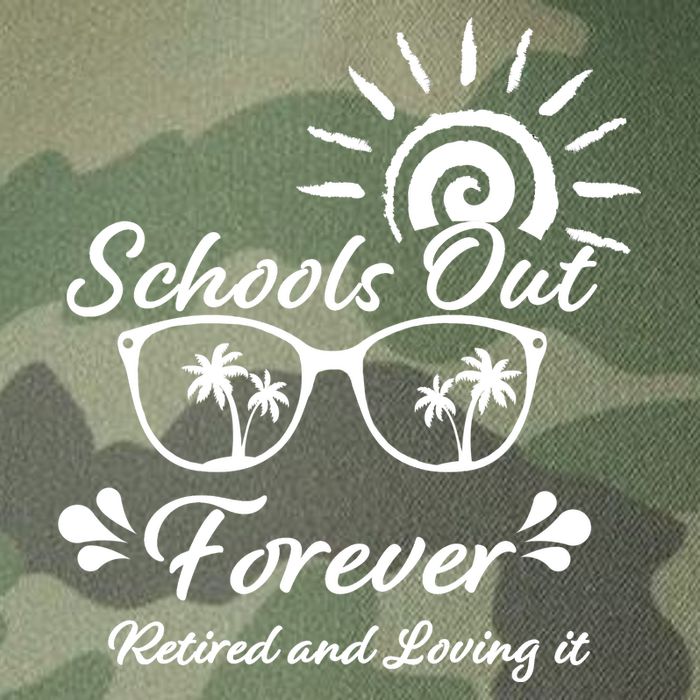 Schools Out Forever Retired & Loving It Legacy Tie Dye Trucker Hat