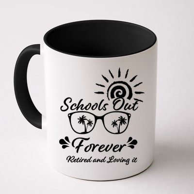 Schools Out Forever Retired & Loving It Mug