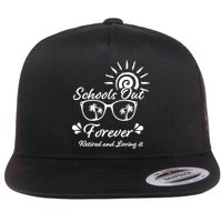 Schools Out Forever Retired & Loving It Flat Bill Trucker Hat