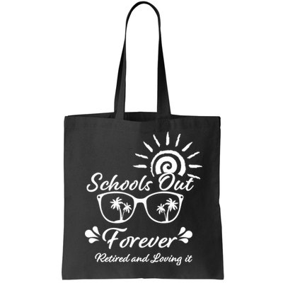 Schools Out Forever Retired & Loving It Bag