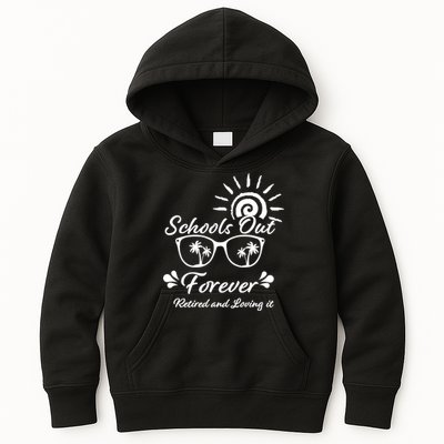 Schools Out Forever Retired & Loving It Kids Hoodie