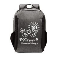 Schools Out Forever Retired & Loving It Vector Backpack