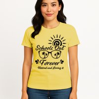 Schools Out Forever Retired & Loving It Womens T-Shirt