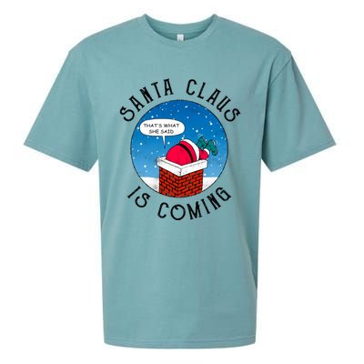 Santa Claus Is Coming ThatS What She Said Funny Christmas Gift Sueded Cloud Jersey T-Shirt