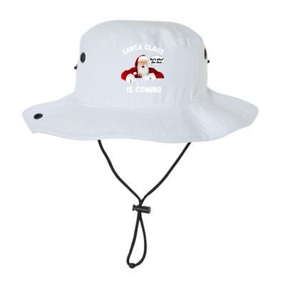 Santa Claus Is Coming ThatS What She Said Funny Joke Meaningful Gift Legacy Cool Fit Booney Bucket Hat