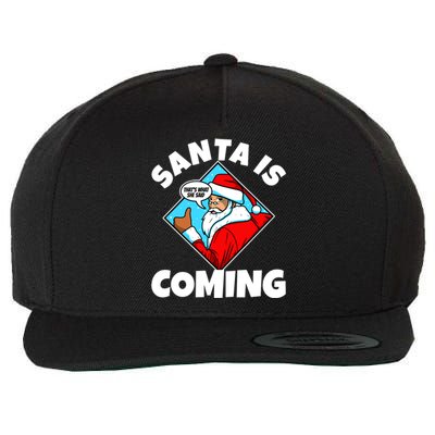 Santa Claus Is Coming ThatS What She Said Gift Wool Snapback Cap