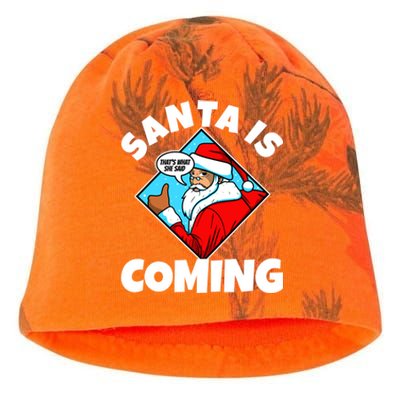 Santa Claus Is Coming ThatS What She Said Gift Kati - Camo Knit Beanie