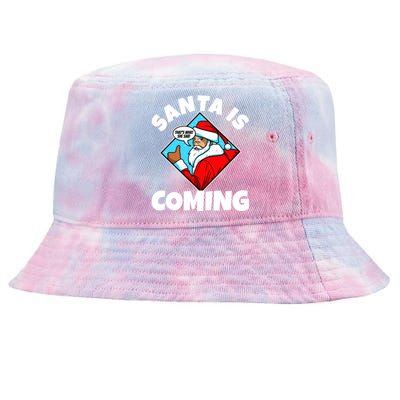 Santa Claus Is Coming ThatS What She Said Gift Tie-Dyed Bucket Hat